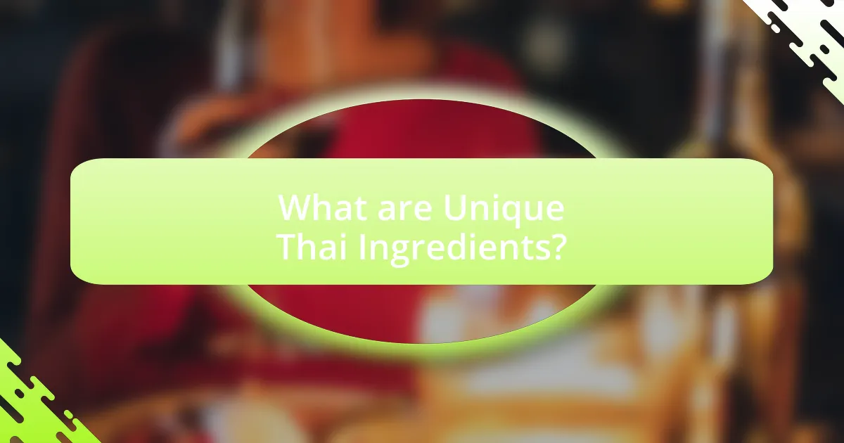 What are Unique Thai Ingredients?